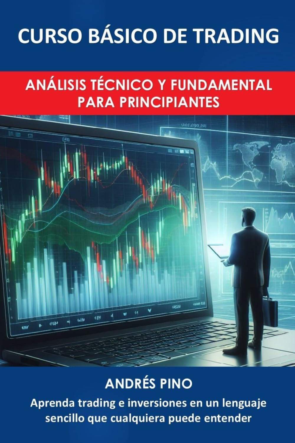 CURSO BÁSICO DE TRADING: Análisis Técnico y Fundamental para Principiantes