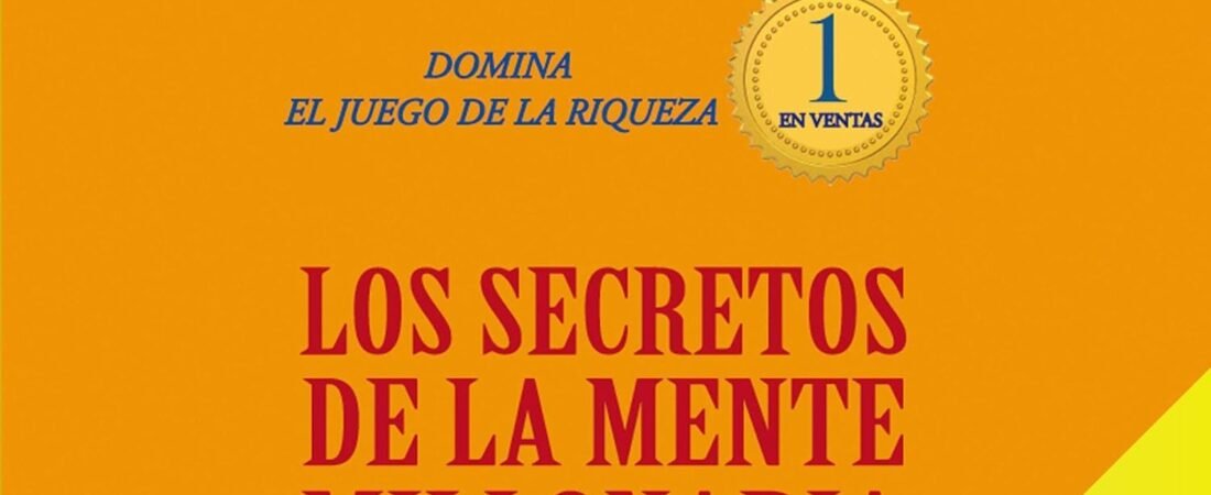 Los secretos de la mente millonaria (Narración en Castellano): Domina el juego de la riqueza 