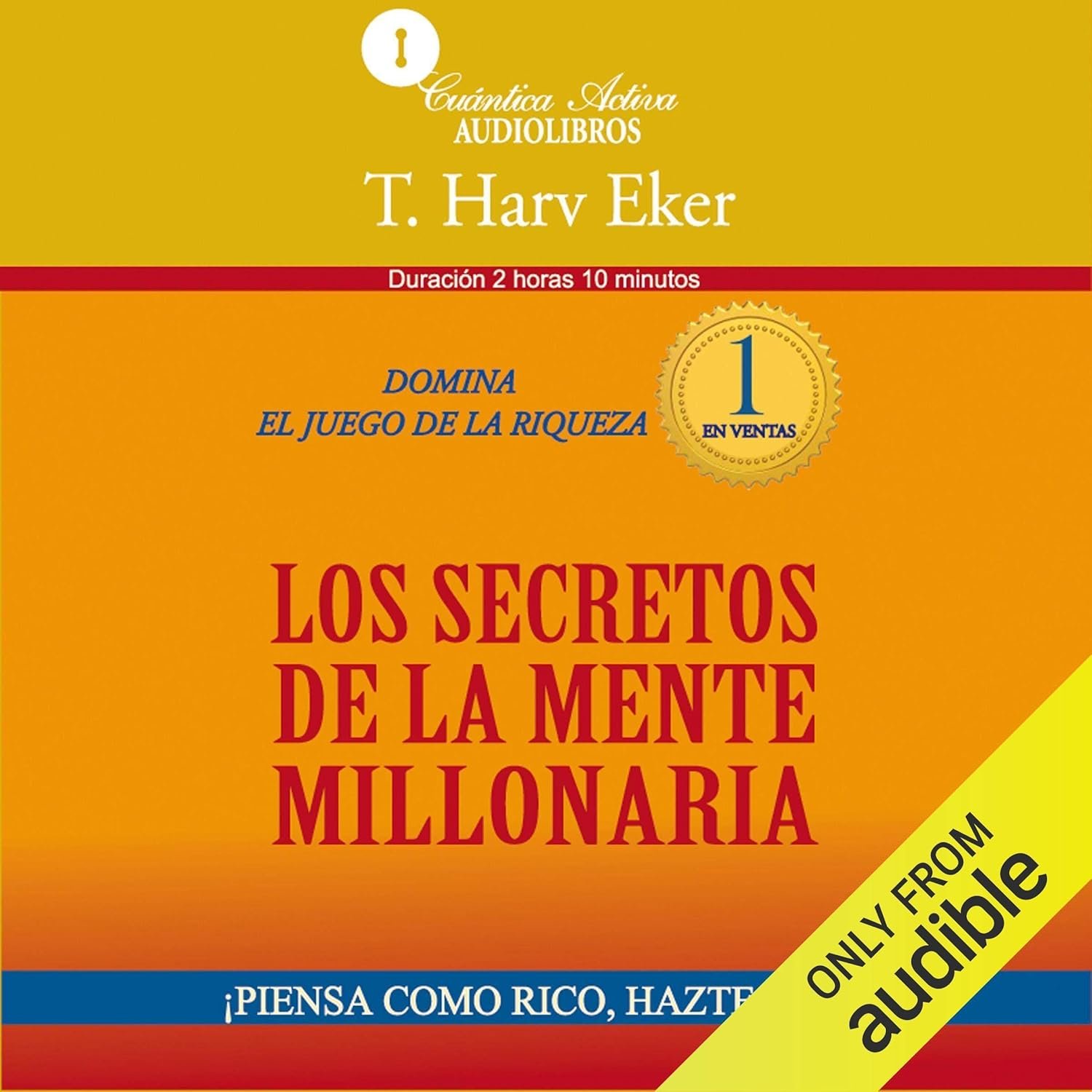 Los secretos de la mente millonaria (Narración en Castellano): Domina el juego de la riqueza 