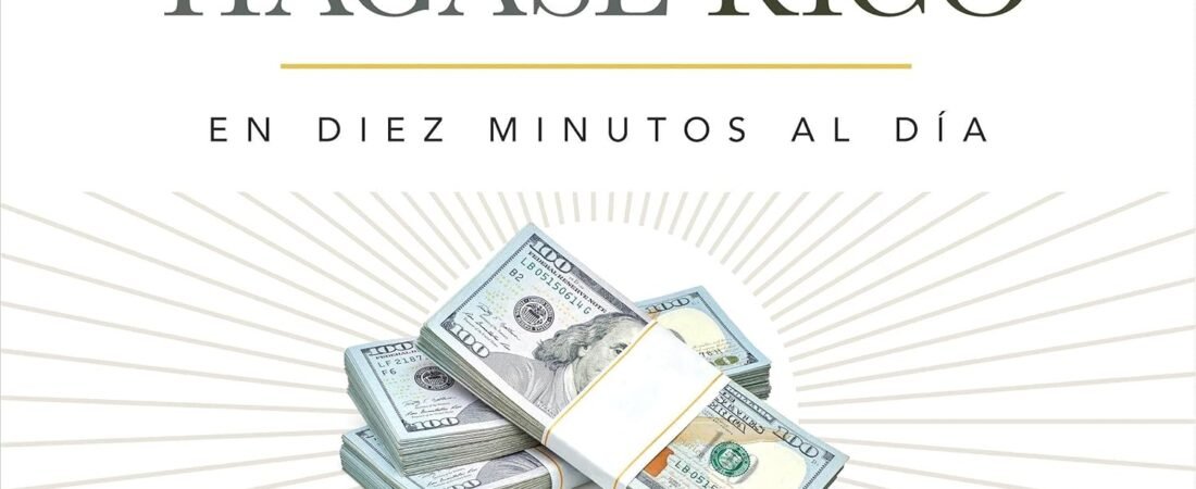 Piense Y Hágase Rico (Official Publication of the Napoleon Hill Foundation): En Diez Minutos Al Día